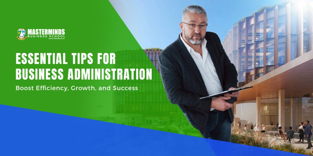 Essential Tips for Business Administration