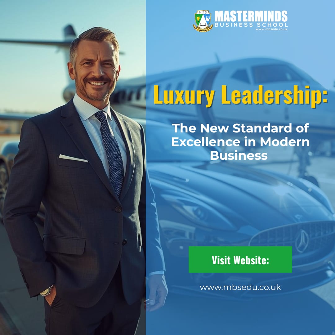 Luxury Leadership: The New Standard of Excellence in Modern Business