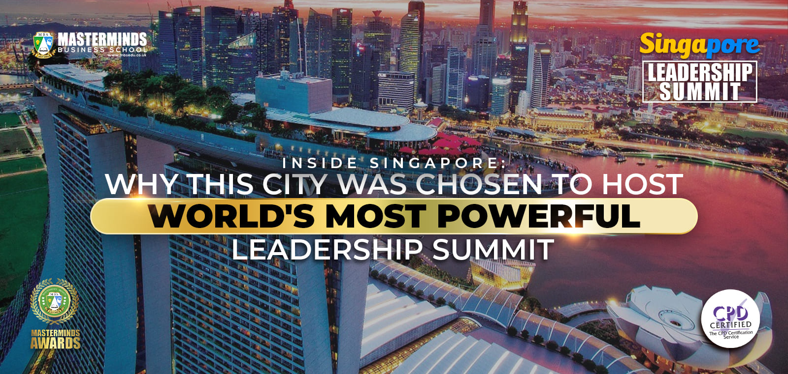 Inside Singapore: Why This Extraordinary City Was Chosen to Host the World’s Most Powerful Leadership Summit